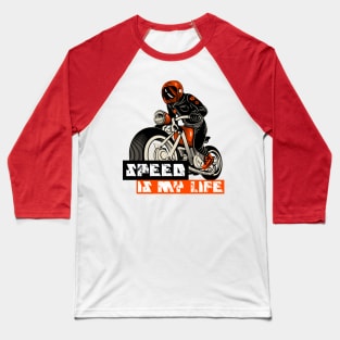 Speed Is my life Baseball T-Shirt